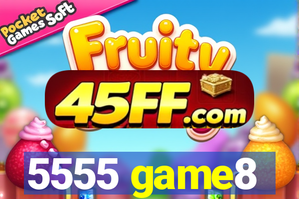 5555 game8